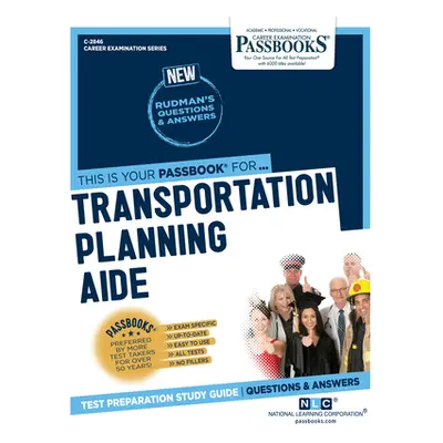 "Transportation Planning Aide (C-2846): Passbooks Study Guide" - "" ("Corporation National Learn