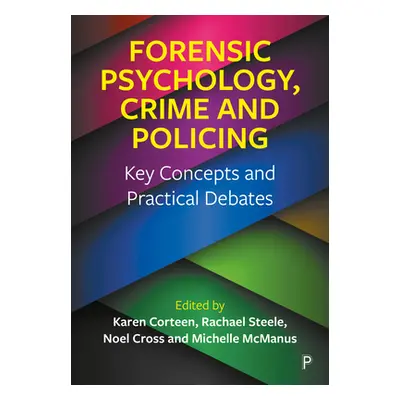 "Forensic Psychology, Crime and Policing: Key Concepts and Practical Debates" - "" ("Corteen Kar