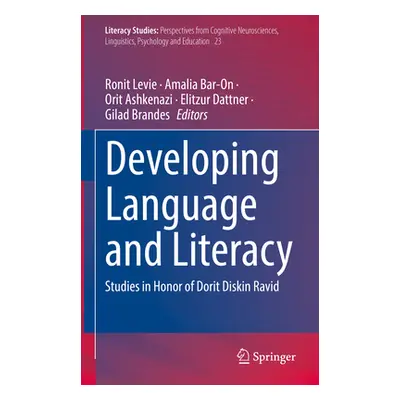 "Developing Language and Literacy: Studies in Honor of Dorit Diskin Ravid" - "" ("Levie Ronit")