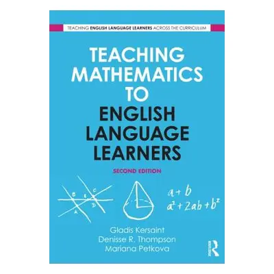 "Teaching Mathematics to English Language Learners" - "" ("Kersaint Gladis")