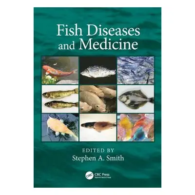 "Fish Diseases and Medicine" - "" ("Smith Stephen A.")