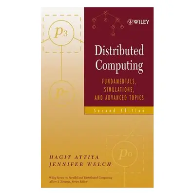 "Distributed Computing: Fundamentals, Simulations, and Advanced Topics" - "" ("Attiya Hagit")