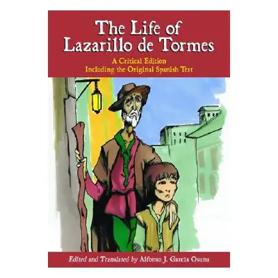 "Life of Lazarillo de Tormes: A Critical Edition Including the Original Spanish Text" - "" ("Gar