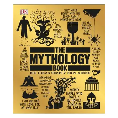 "The Mythology Book: Big Ideas Simply Explained" - "" ("DK")