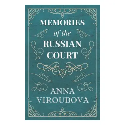 "Memories of the Russian Court" - "" ("Viroubova Anna")