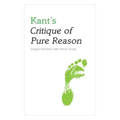 "Kant's Critique of Pure Reason" - "" ("Burnham Douglas")