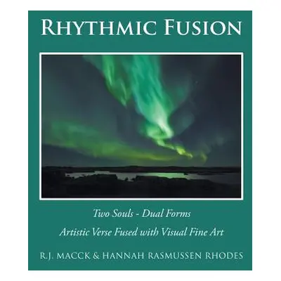 "Rhythmic Fusion: Two Souls - Dual Forms" - "" ("Macck R. J.")