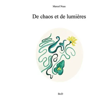 "De chaos et de lumire" - "" ("Nuss Marcel")