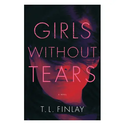 "Girls Without Tears" - "" ("Finlay T. L.")