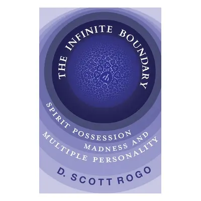 "The Infinite Boundary: Spirit Possession, Madness, and Multiple Personality" - "" ("Rogo D. Sco