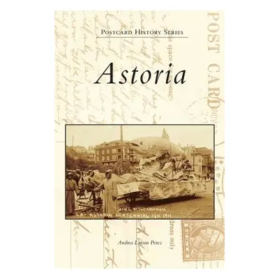 "Astoria" - "" ("Perez Andrea Larson")