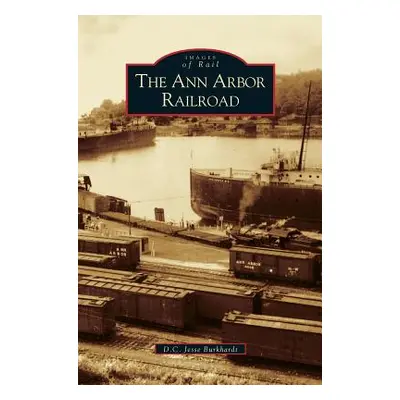 "Ann Arbor Railroad" - "" ("Burkhardt D. C. Jesse")