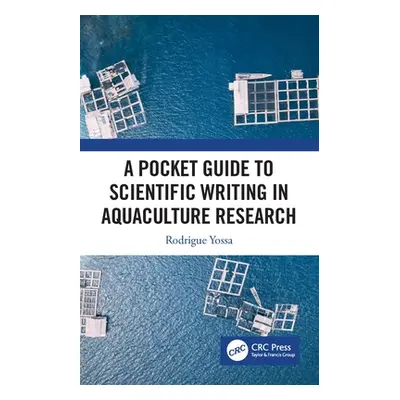 "A Pocket Guide to Scientific Writing in Aquaculture Research" - "" ("Yossa Rodrigue")