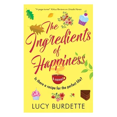 "The Ingredients of Happiness" - "" ("Burdette Lucy")