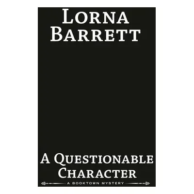 "A Questionable Character" - "" ("Barrett Lorna")