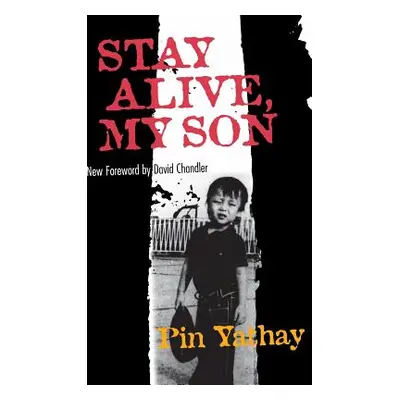 "Stay Alive, My Son" - "" ("Yathay Pin")