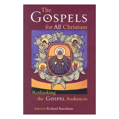 "The Gospels for All Christians: Rethinking the Gospel Audiences" - "" ("Bauckham Richard")