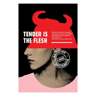 "Tender Is the Flesh" - "" ("Bazterrica Agustina")