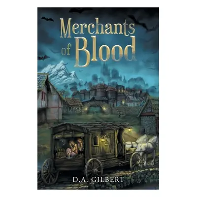 "Merchants of Blood" - "" ("Gilbert D. A.")