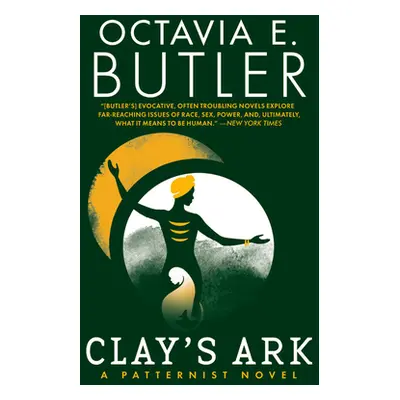 "Clay's Ark" - "" ("Butler Octavia E.")