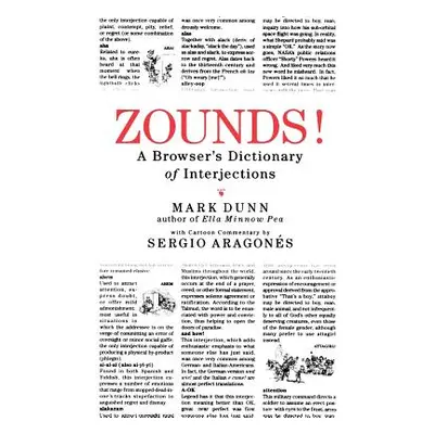 "Zounds!: A Browser's Dictionary of Interjections" - "" ("Dunn Mark")