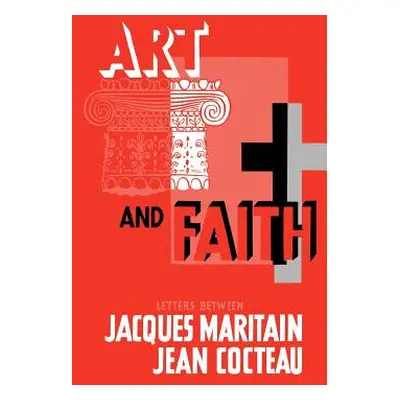 "Art & Faith" - "" ("Maritain Jacques")