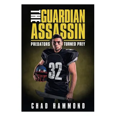 "The Guardian Assassin" - "" ("Hammond Chad")