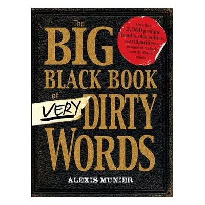 "The Big Black Book of Very Dirty Words" - "" ("Munier Alexis")