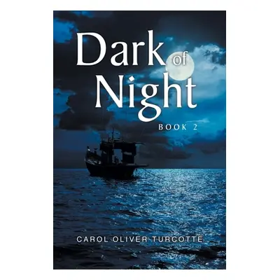 "Dark of Night: Book 2" - "" ("Turcotte Carol Oliver")