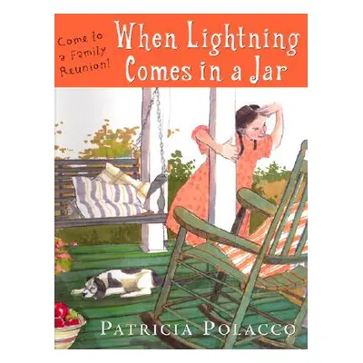 "When Lightning Comes in a Jar" - "" ("Polacco Patricia")