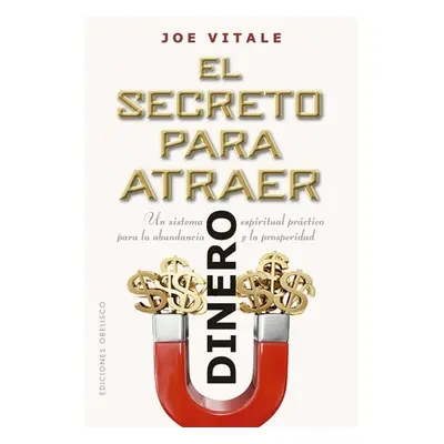 "Secreto Para Atraer Dinero, El" - "" ("Vitale Joe")