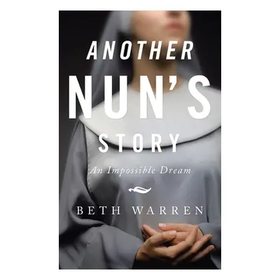 "Another Nun's Story: An Impossible Dream" - "" ("Warren Beth")