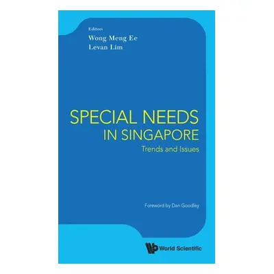 "Special Needs in Singapore: Trends and Issues" - "" ("Wong Meng Ee")