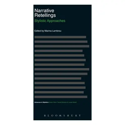 "Narrative Retellings: Stylistic Approaches" - "" ("Lambrou Marina")