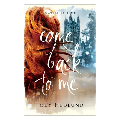 "Come Back to Me" - "" ("Hedlund Jody")