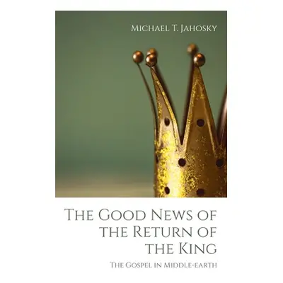 "The Good News of the Return of the King" - "" ("Jahosky Michael T.")