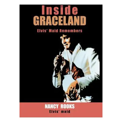 "Inside Graceland" - "" ("Rooks Nancy")