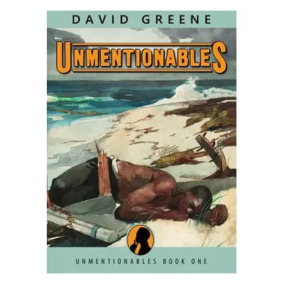 "Unmentionables" - "" ("Greene David")