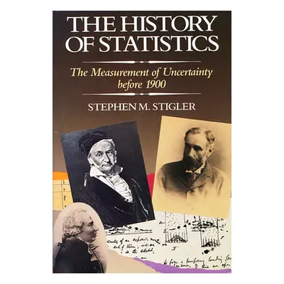 "The History of Statistics: The Measurement of Uncertainty Before 1900" - "" ("Stigler Stephen M