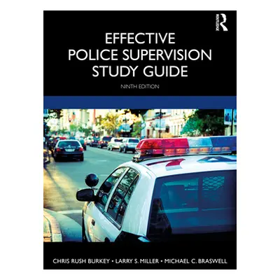 "Effective Police Supervision Study Guide" - "" ("Burkey Chris Rush")