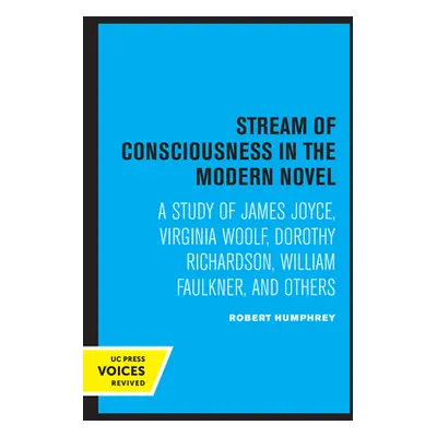 "Stream of Consciousness in the Modern Novel: A Study of James Joyce, Virginia Woolf, Dorothy Ri