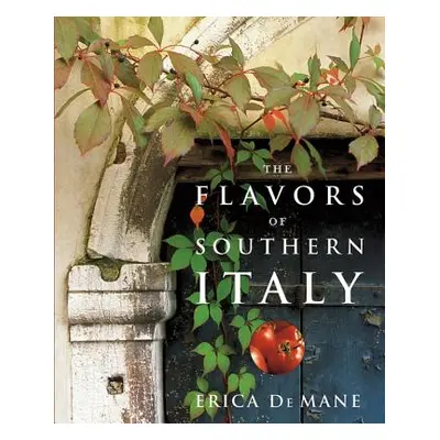 "The Flavors of Southern Italy" - "" ("de Mane Erica")