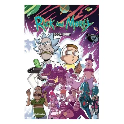 "Rick and Morty Book Eight: Deluxe Editionvolume 8" - "" ("Starks Kyle")