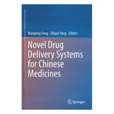 "Novel Drug Delivery Systems for Chinese Medicines" - "" ("Feng Nianping")