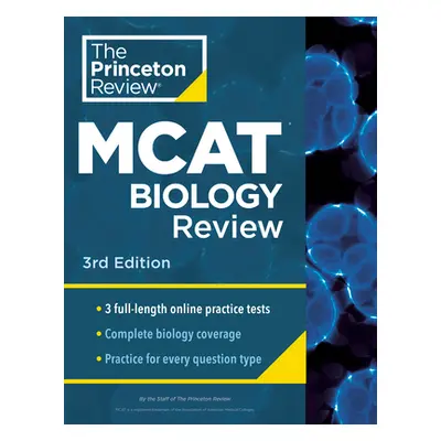 "Princeton Review MCAT Biology Review, 3rd Edition: Complete Content Prep + Practice Tests" - ""