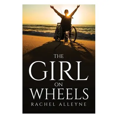 "The Girl On Wheels" - "" ("Rachel Alleyne")