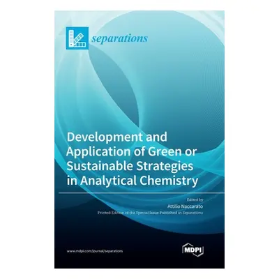 "Development and Application of Green or Sustainable Strategies in Analytical Chemistry" - "" ("