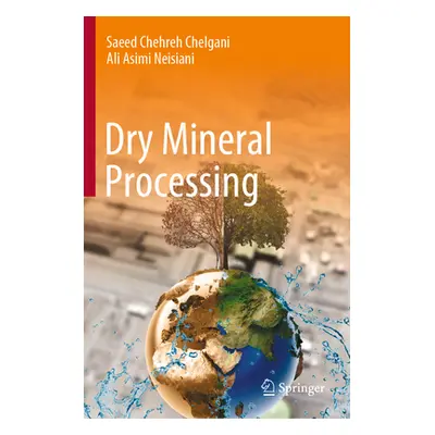 "Dry Mineral Processing" - "" ("Chelgani Saeed Chehreh")