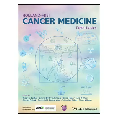 "Holland-Frei Cancer Medicine" - "" ("Bast Robert C.")