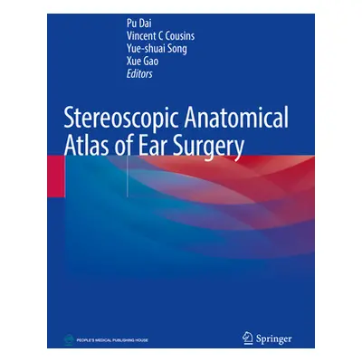 "Stereoscopic Anatomical Atlas of Ear Surgery" - "" ("Dai Pu")